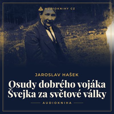 Obal audioknihy Osudy dobrého vojáka Švejka za světové války